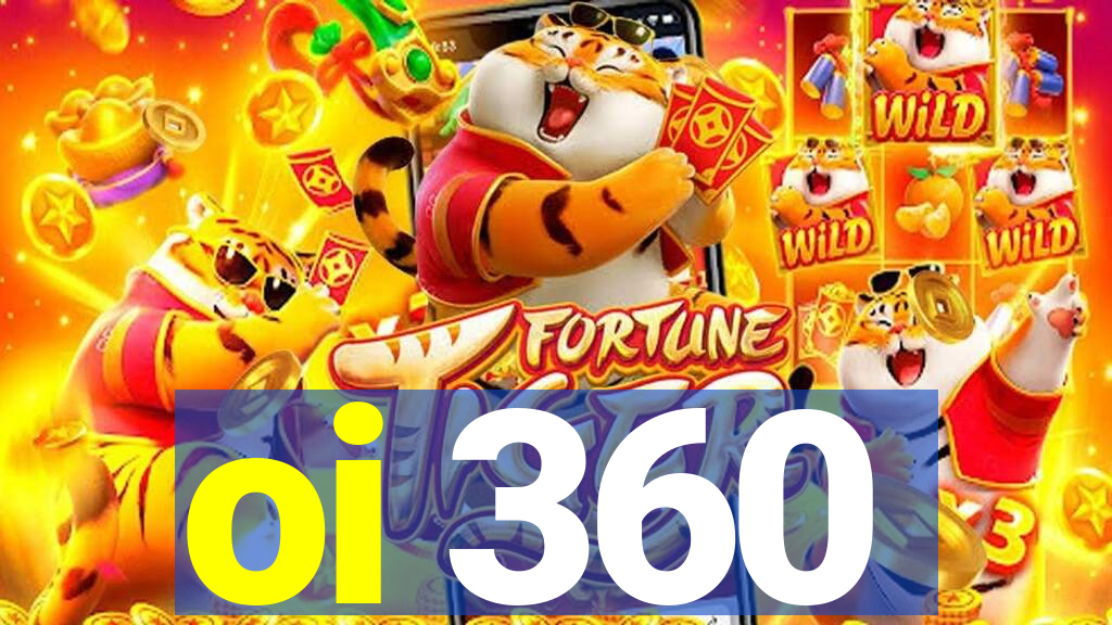 oi 360